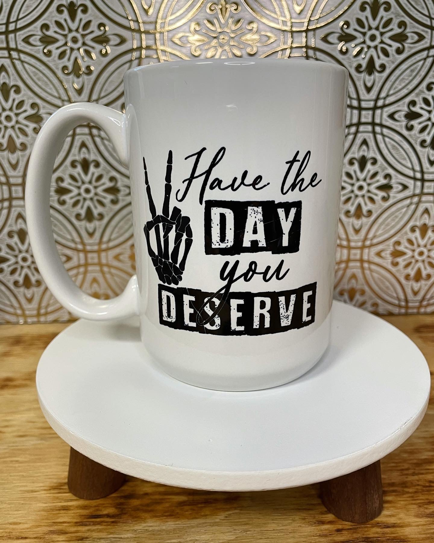 Day You Deserve